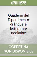 Quaderni del Dipartimento di lingue e letterature neolatine libro