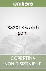 XXXX! Racconti porni libro