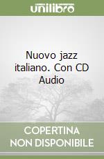 Nuovo jazz italiano. Con CD Audio libro