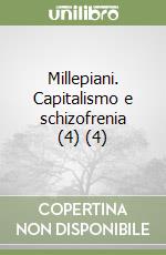 Millepiani. Capitalismo e schizofrenia (4) (4) libro