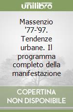 Massenzio '77-'97. Tendenze urbane. Il programma completo della manifestazione libro