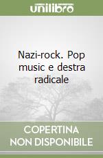 Nazi-rock. Pop music e destra radicale