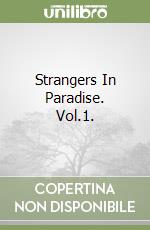 Strangers In Paradise. Vol.1. libro usato