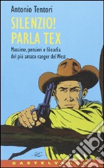 Silenzio! Parla Tex libro