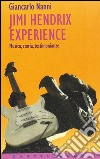 Jimi Hendrix experience libro di Nanni Giancarlo