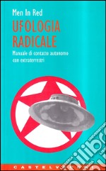 Ufologia radicale libro