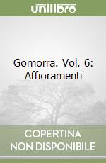 Gomorra. Vol. 6: Affioramenti libro