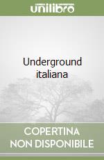 Underground italiana libro