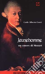 Jeunehomme. Un amore di Mozart libro