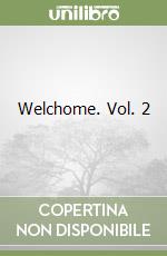 Welchome. Vol. 2