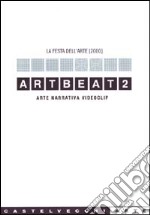 Artbeat 2. Arte, narrativa, videoclip. La festa dell'arte libro