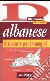 Albanese. Dizionario per immagini libro di Guerra Paola Spagnoli Alberto Sirtori V. (cur.)