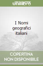 I Nomi geografici italiani libro