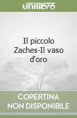 Il piccolo Zaches-Il vaso d'oro