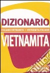 Dizionario vietnamita. Italiano-vietnamita, vietnamita-italiano libro