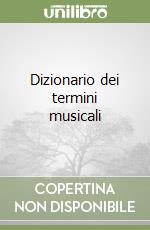 Dizionario dei termini musicali libro