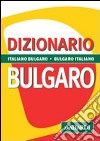 Dizionario bulgaro. italiano-bulgaro, bulgaro-italiano libro di Kostadinova Giretti N. (cur.) Manzelli G. (cur.)