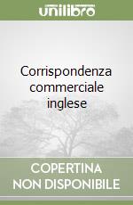 Corrispondenza commerciale inglese libro