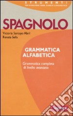 Spagnolo. Grammatica alfabetica