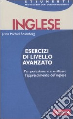 Inglese. Esercizi di livello avanzato