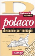 Polacco. Dizionario per immagini libro