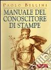 Manuale del conoscitore di stampe libro di Bellini Paolo