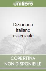 Dizionario italiano essenziale libro