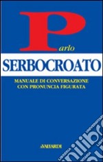 Parlo serbo-croato libro