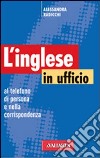 Inglese in ufficio libro