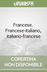 Francese. Francese-italiano, italiano-francese libro