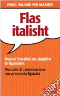 Parlo italiano per albanesi libro