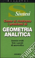 Come si risolvono i problemi di geometria analitica libro usato