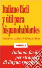 Italiano fácil y útil para hispanohablantes libro