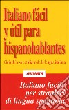 Italiano fácil y útil para hispanohablantes libro