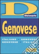 Dizionario genovese. Italiano-genovese, genovese-italiano