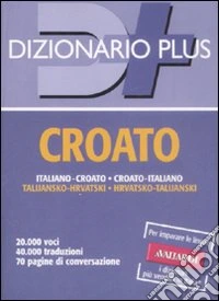 Dizionario croato. Italiano-croato, croato-italiano libro