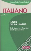 Italiano. L'uso della lingua libro