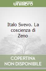 Italo Svevo. La coscienza di Zeno