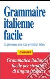 Grammatica italiana facile per francesi libro