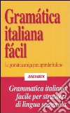 Gramática italiana fácil. La gramática amiga para aprender italiano libro