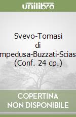 Svevo-Tomasi di Lampedusa-Buzzati-Sciascia (Conf. 24 cp.) libro