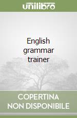 English grammar trainer libro