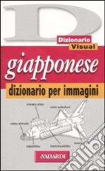 Giapponese. Dizionario per immagini libro