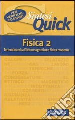 Fisica 2. Termodinamica, elettromagnetismo, fisica moderna libro