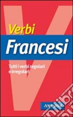 Verbi francesi. Tutti i verbi regolari e irregolari