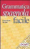 Grammatica spagnola facile libro di Santos Unamuno Enrique