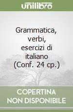 Grammatica, verbi, esercizi di italiano (Conf. 24 cp.) libro