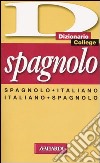 Spagnolo. Spagnolo-italiano, italiano-spagnolo libro