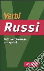 Verbi russi. Tutti i verbi regolari e irregolari libro