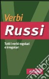 Verbi russi. Tutti i verbi regolari e irregolari libro